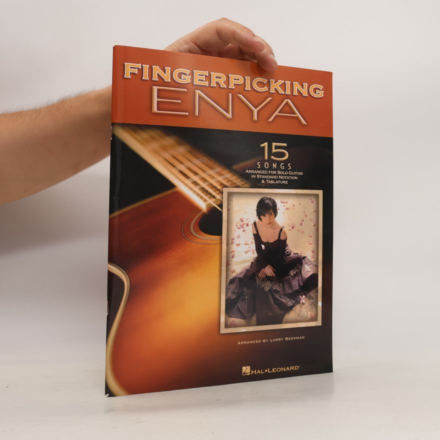 Larry Beekman Fingerpicking Enya: 15 Songs Arranged for Solo Guitar in Standard Notation & Tablature