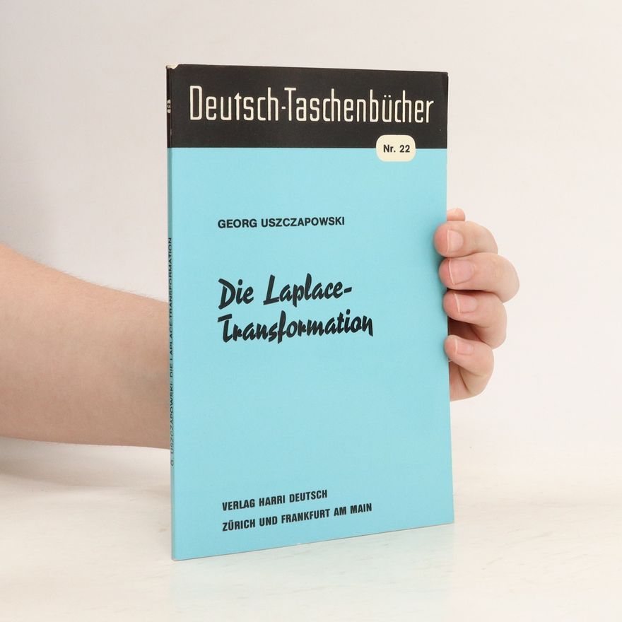 Georg Uszczapowski Die Laplace-Transformation