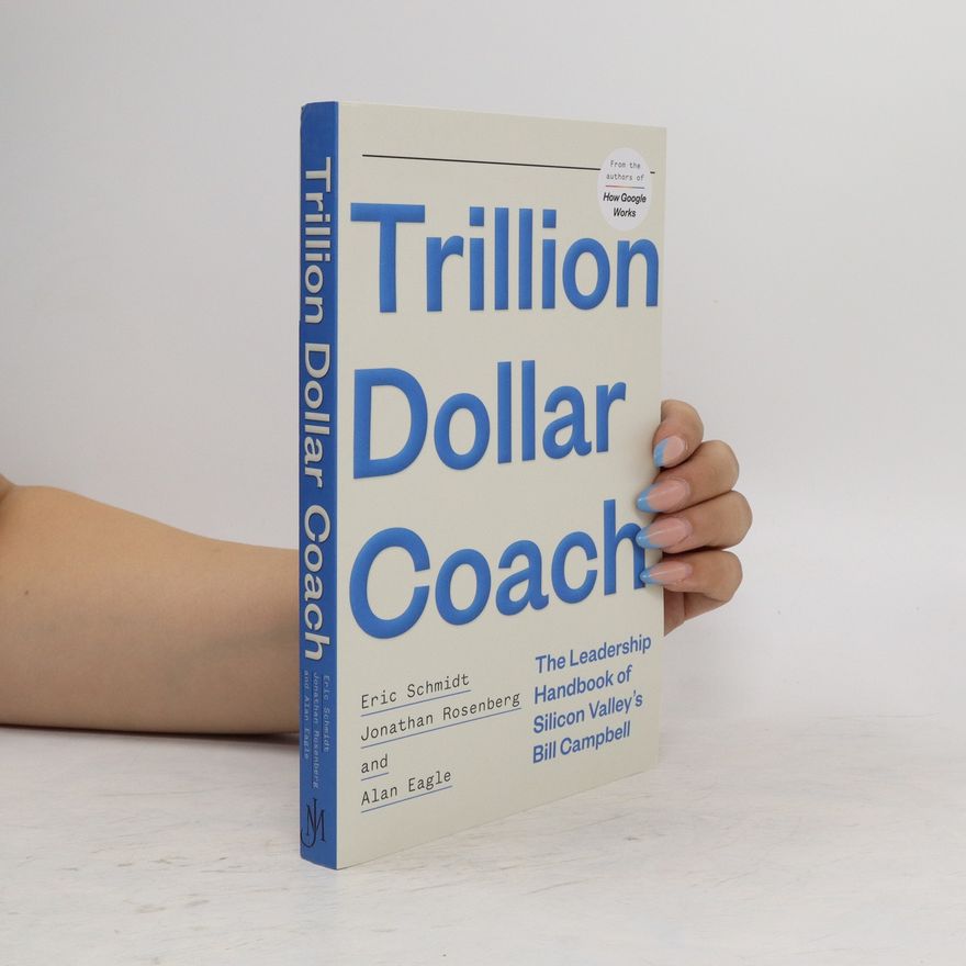 Eric Schmidt Trillion dollar coach
