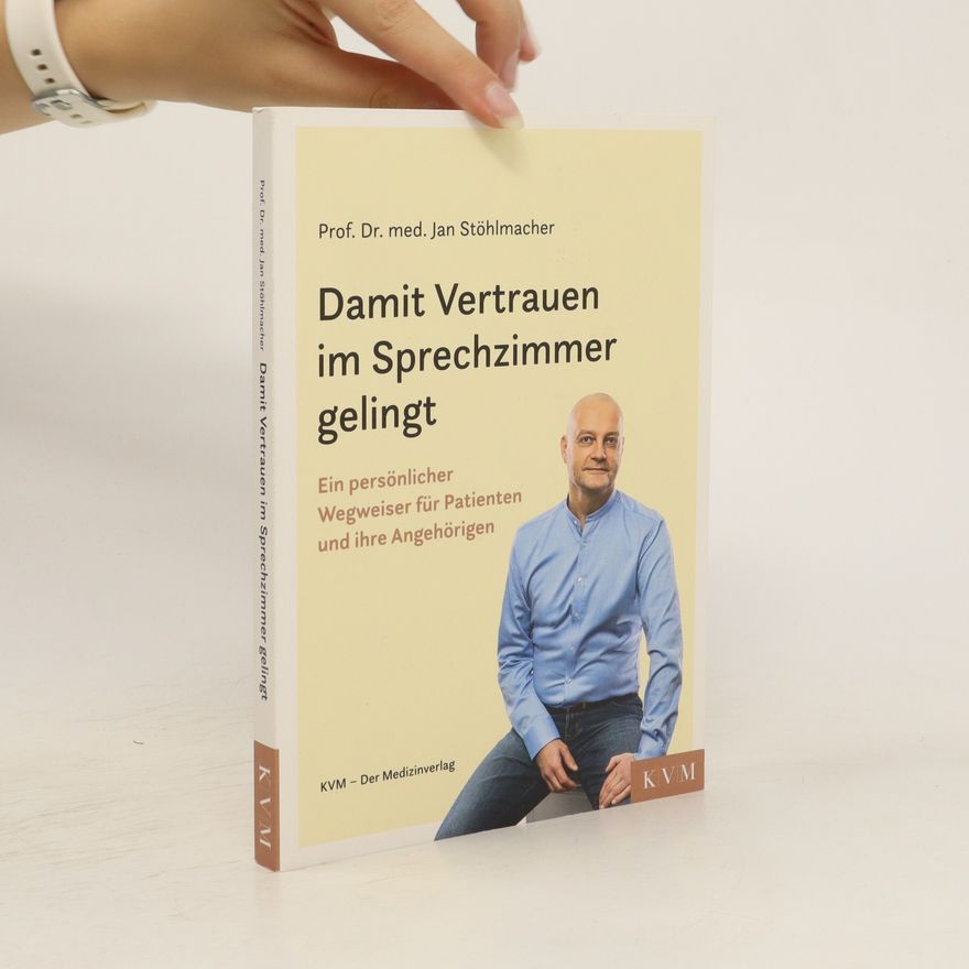 Jan Stöhlmacher Damit Vertrauen im Sprechzimmer gelingt