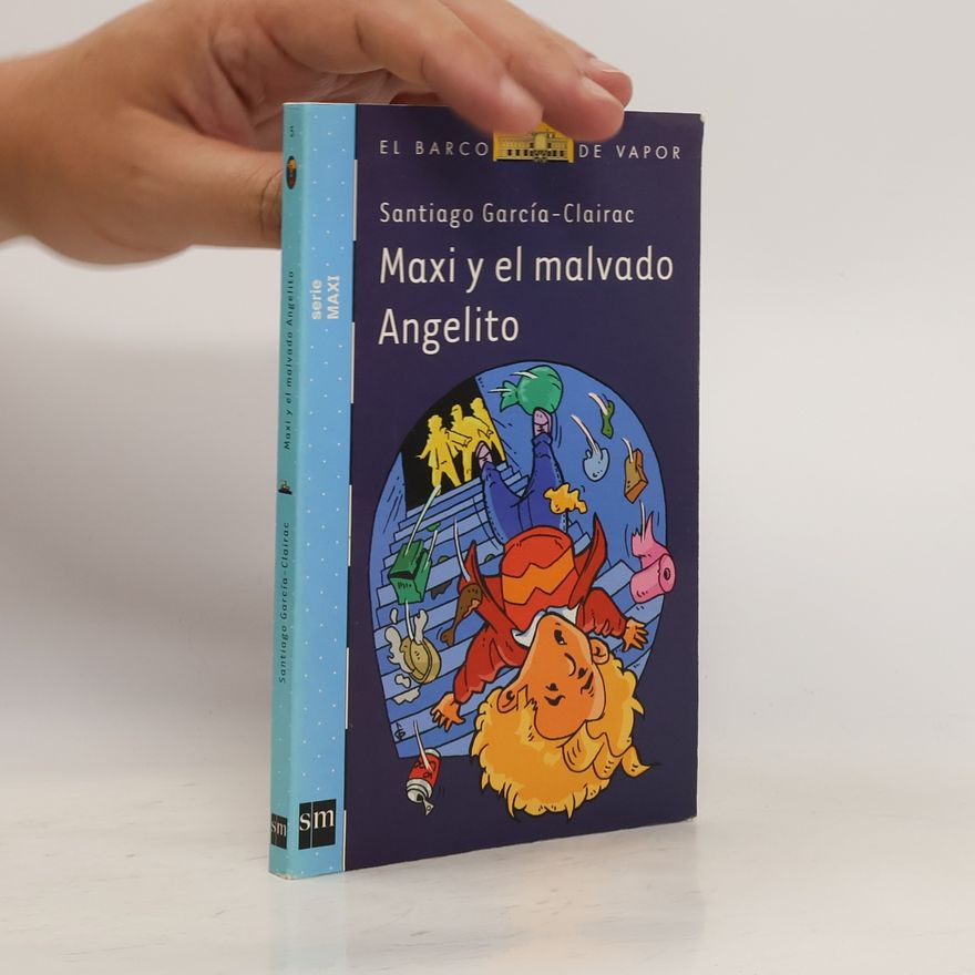 Santiago García-Clairac Maxi y el malvado Angelito