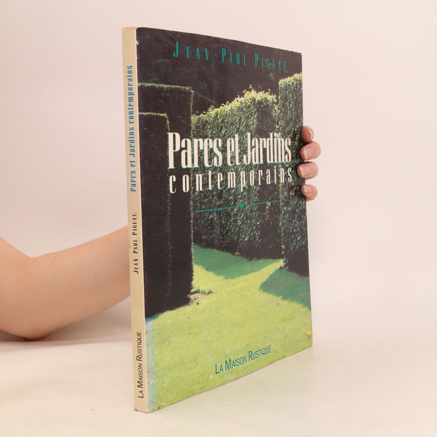 Jean Paul Pigeat Parcs et Jardins contemporains