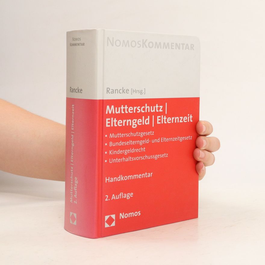 Friedbert Rancke Mutterschutz - Elterngeld - Elternzeit