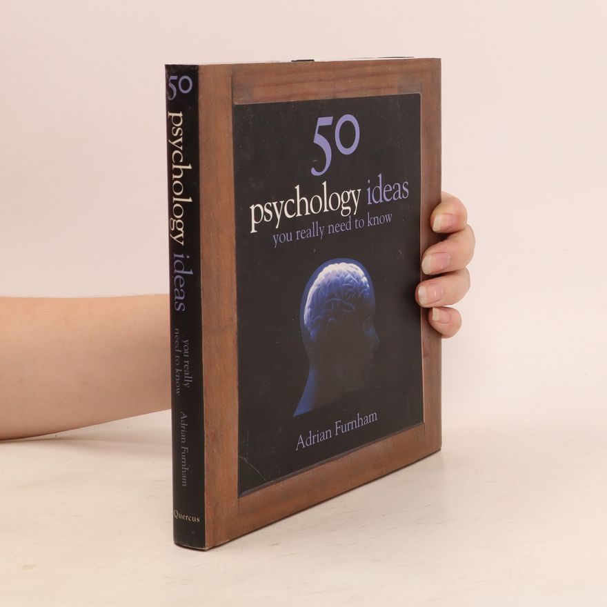 Adrian Furnham 50 psychology ideas you really need to know