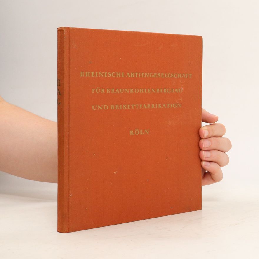 Autorenkollektiv Der rheinischen Aktiengesellschaft für Braunkohlenbergbau und Brikettfabrikation