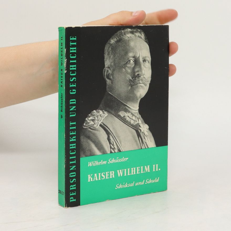 Wilhelm Schüßler Kaiser Wilhelm II.