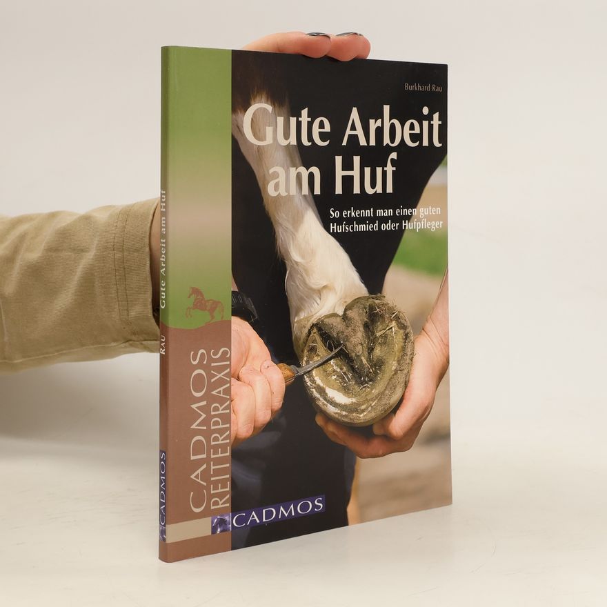 Burkhard Rau Gute Arbeit am Huf