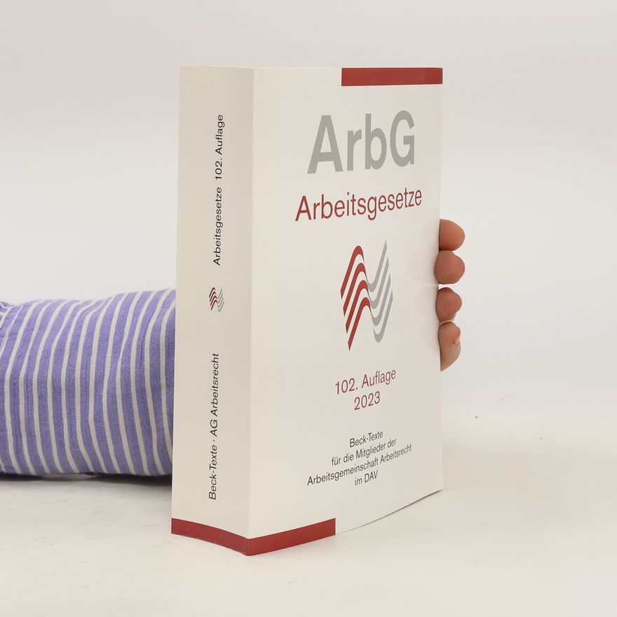Autorenkollektiv ArbG Arbeitgesetze