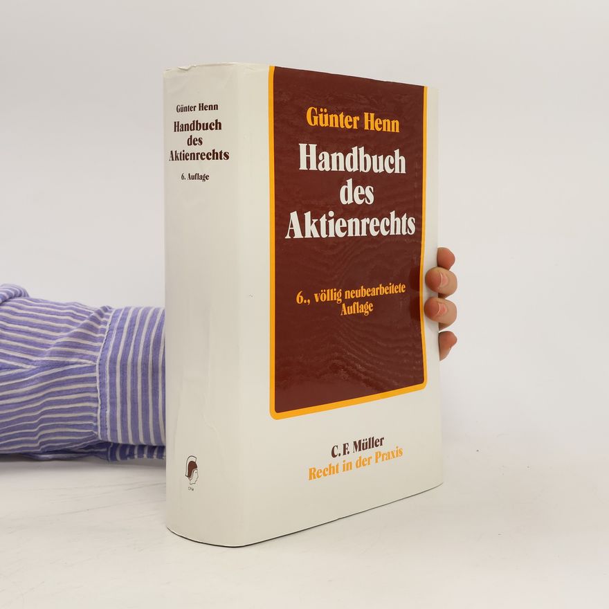 Günter Henn Handbuch des Aktienrechts