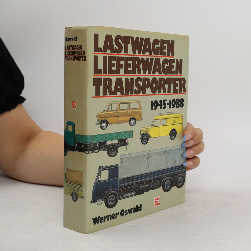 Werner Oswald Lastwagen, Lieferwagen, Transporter