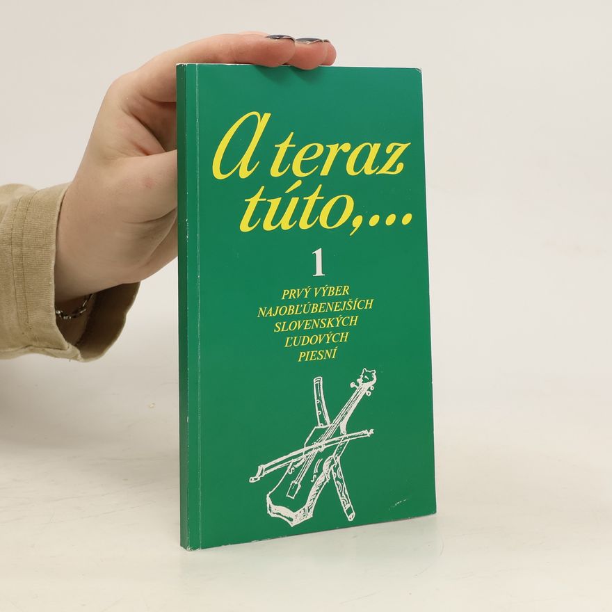 Vojtech Tátoš A teraz túto... Prvý výber najobľúbenejších slovenských ľudových piesní