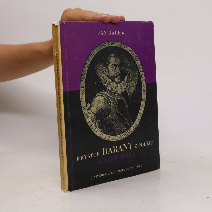 Jan Racek Kryštof Harant z Polžic a jeho doba 1