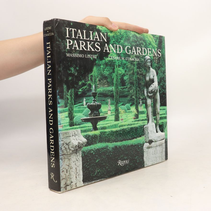 Cesare M. Cunaccia Italian Parks and Gardens
