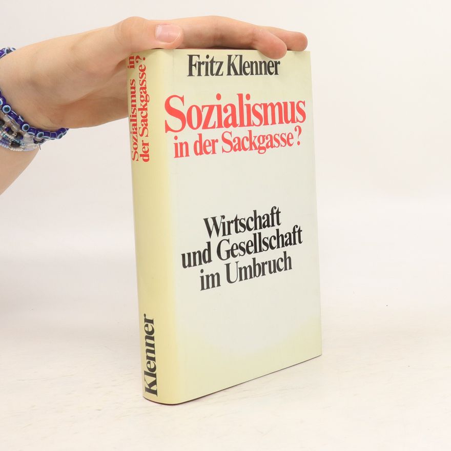 Fritz Klenner Sozialismus in der Sackgasse?