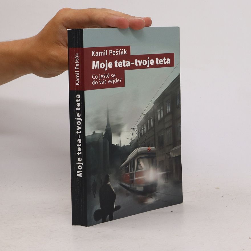 Kamil Pešťák Moje teta – tvoje teta