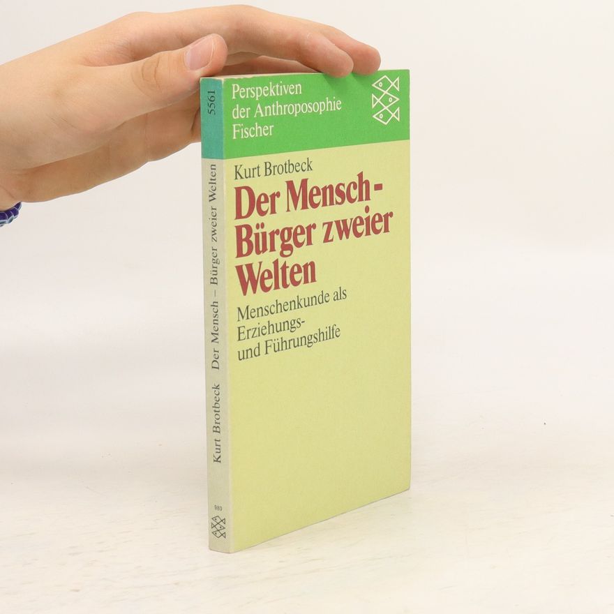 Kurt Brotbeck Der Mensch - Bürger zweier Welten