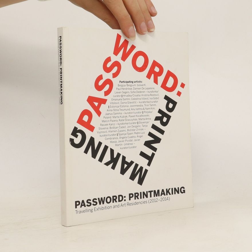 Collectif d'auteurs Password: Printmaking