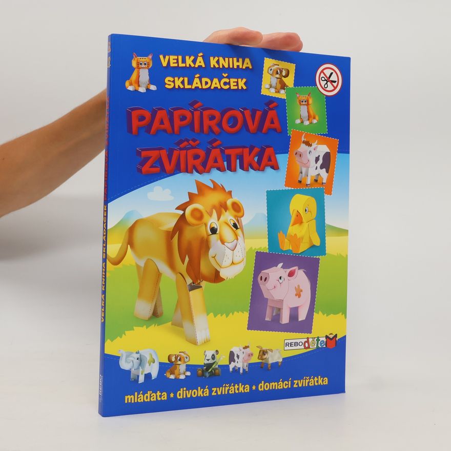 Ivana Rybecká Papírová zvířátka - Velká kniha skládaček