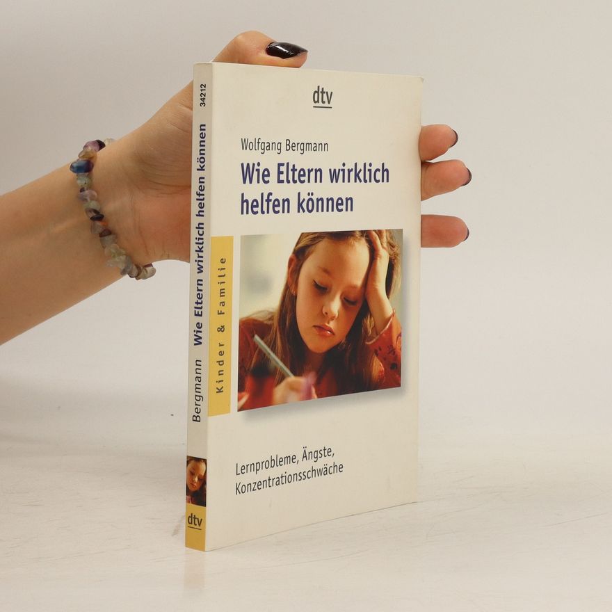 Wolfgang Bergmann Wie Eltern wirklich helfen können