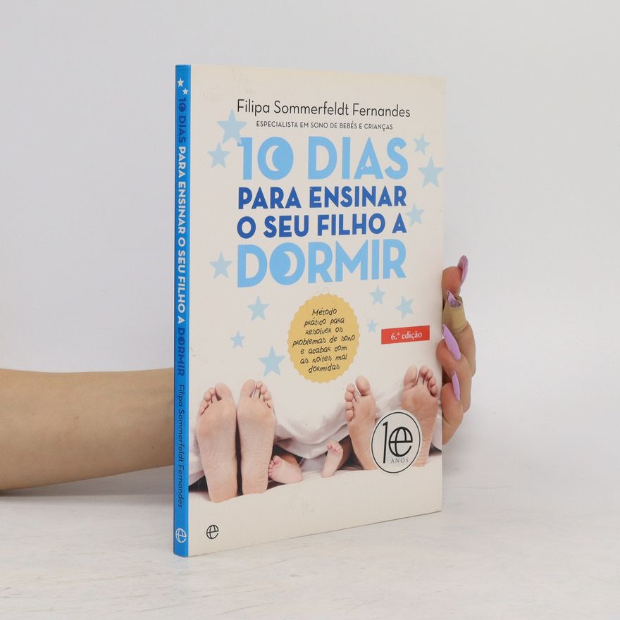 Filipa Sommerfeldt Fernandes 10 Dias para Ensinar o seu Filho a Dormir