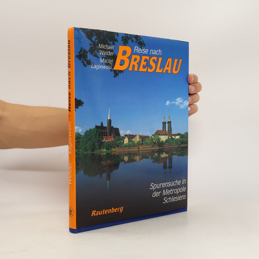 Michael Welder Reise nach Breslau