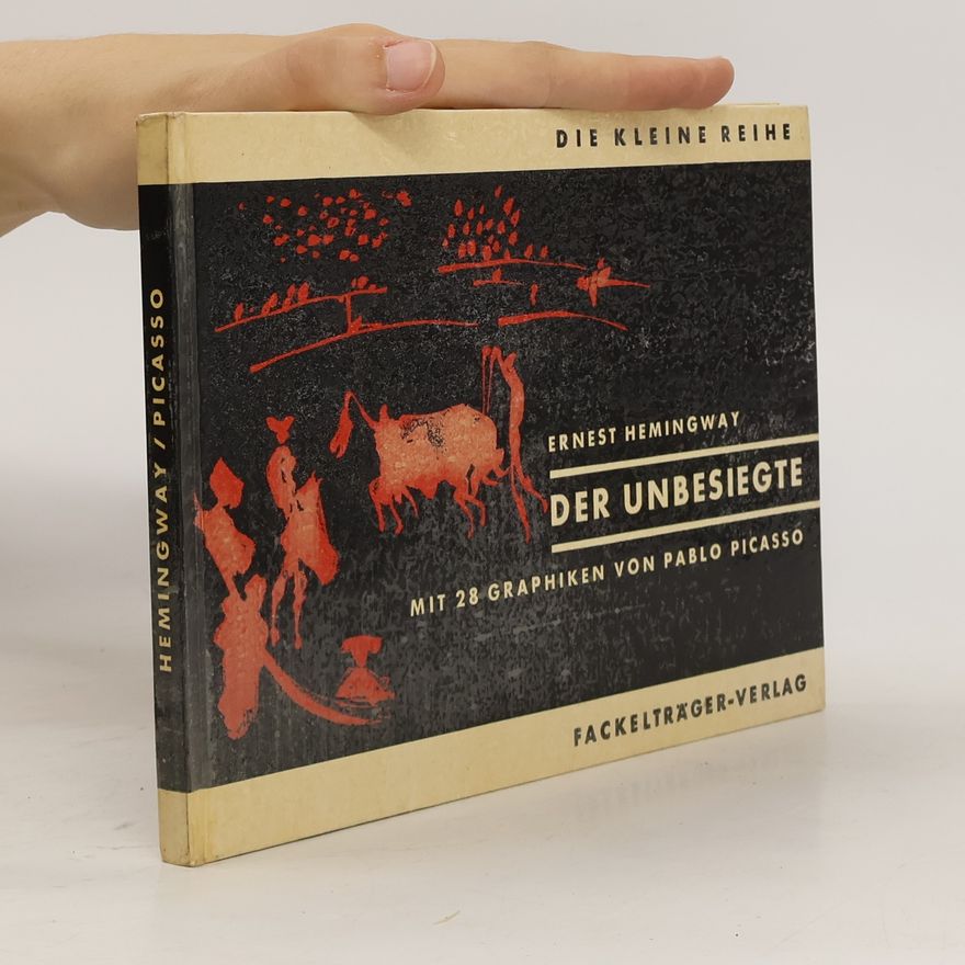 Ernest Hemingway Der Unbesiegte