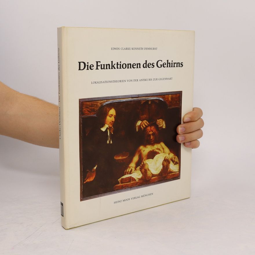 Edwin Clarke Die Funktionen des Gehirns