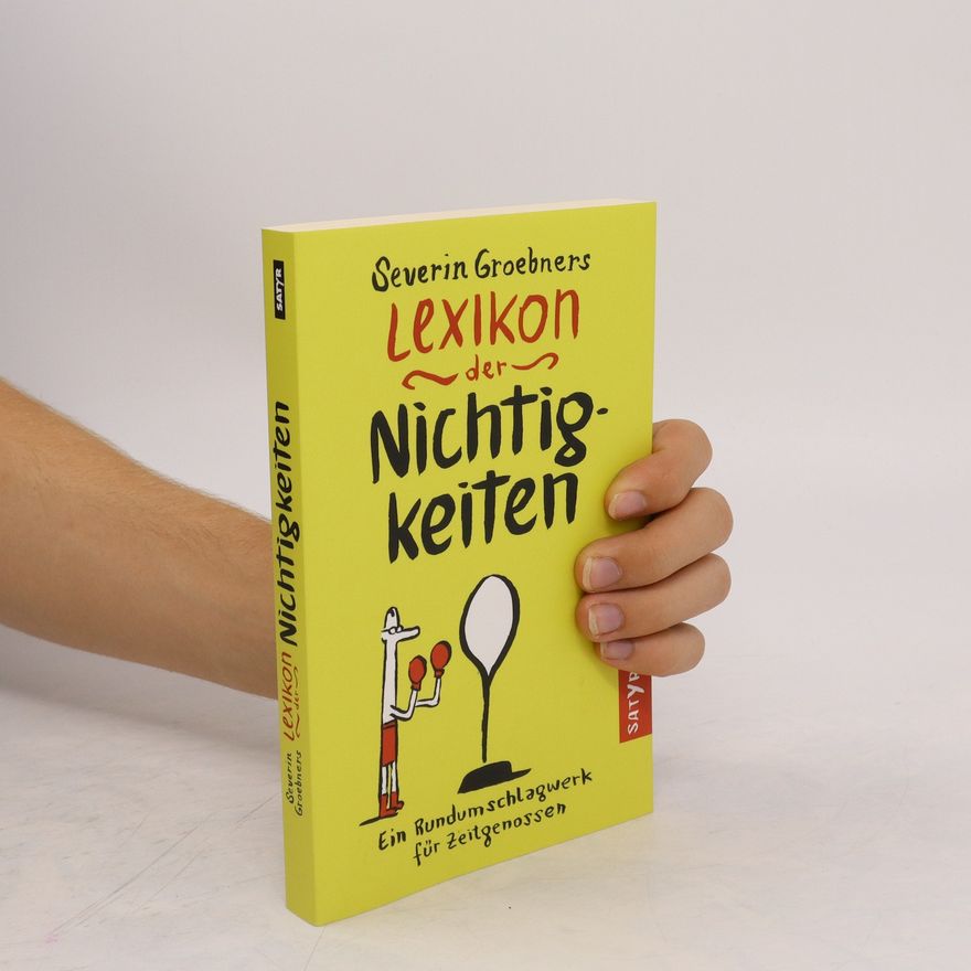 Severin Groebner Severin Groebners Lexikon der Nichtigkeiten