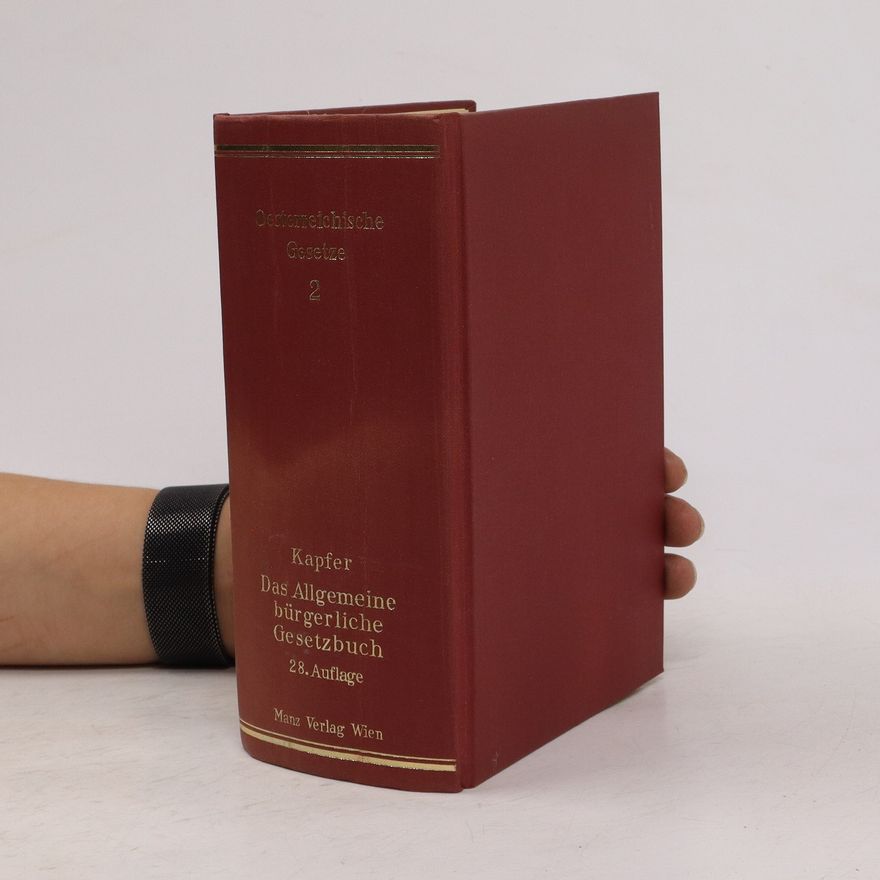 Kolektiv autorů Österreichische Gesetze. Das Allgemeine bürgerliche Gesetzbuch