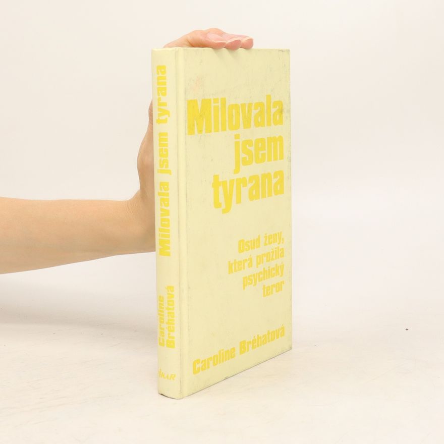 Caroline Bréhat Milovala jsem tyrana