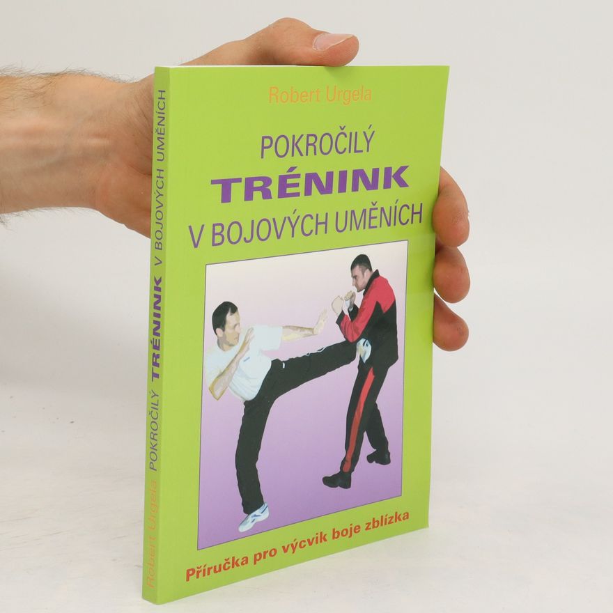 Robert Urgela Pokročilý trénink v bojových uměních