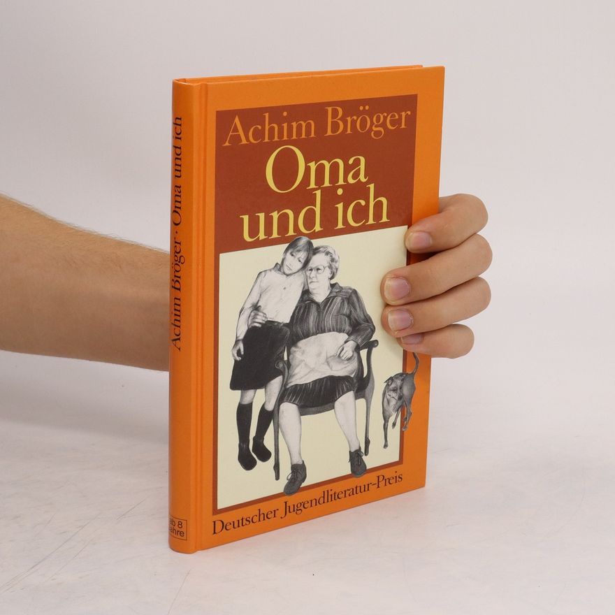 Achim Bröger Oma und ich