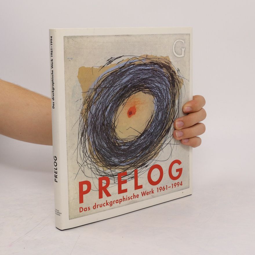 Drago Julius Prelog Das druckgraphische Werk 1961 - 1994