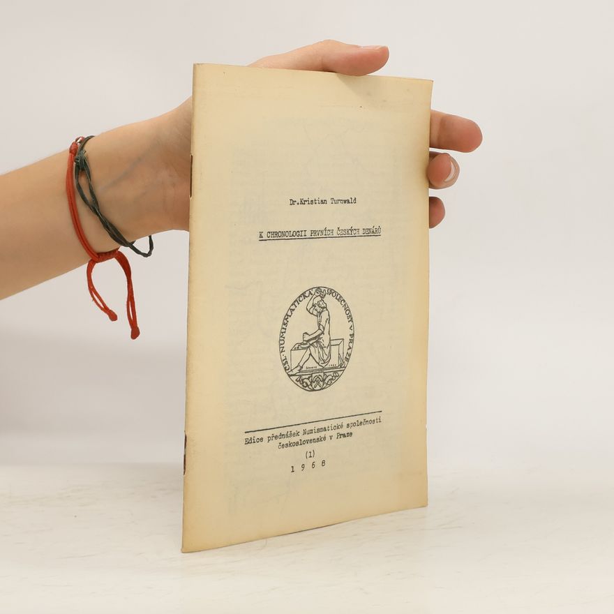 Kristian Turnwald K chronologii prvních českých denárů