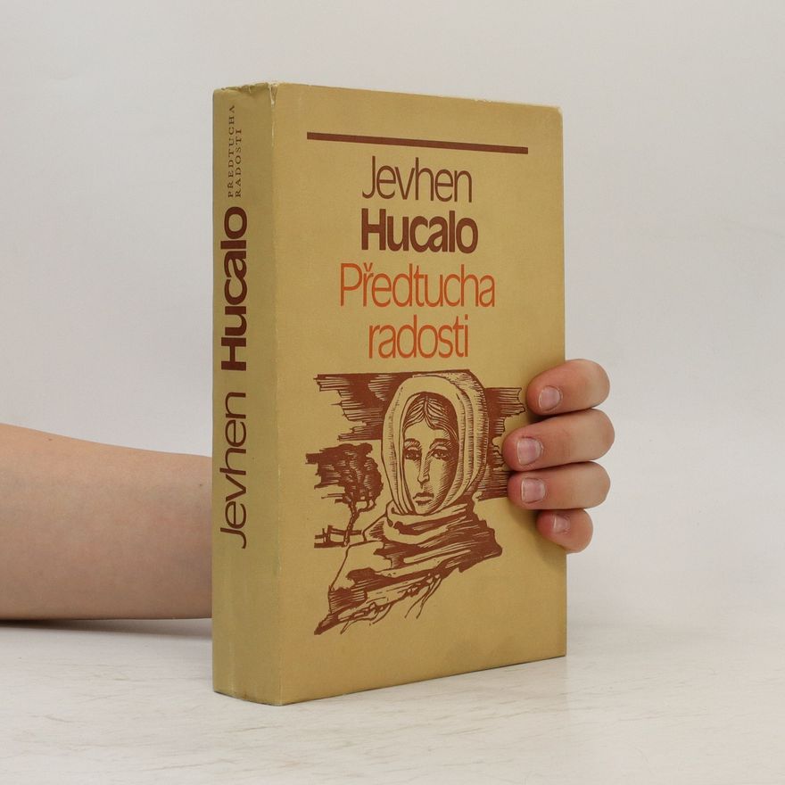 Jevhen Hucalo Předtucha radosti