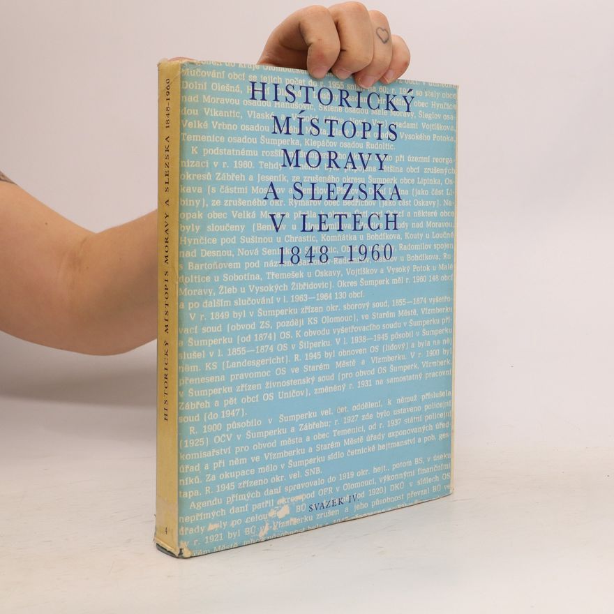 AA.VV. Historický místopis Moravy a Slezska v letech 1848-1960. Svazek IV.