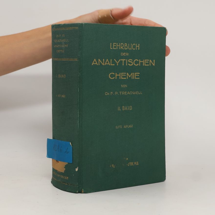 F.P. Treadwell Lehrbuch der Analytischen Chemie. II. Band
