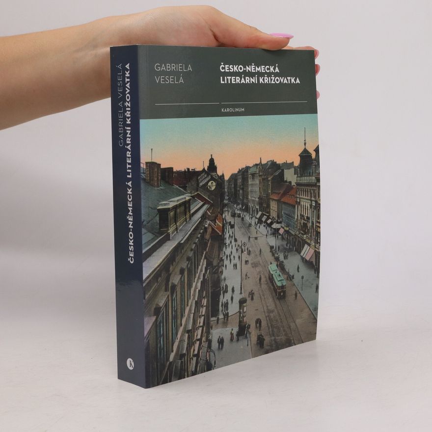 Gabriela Veselá Česko-německá literární křižovatka