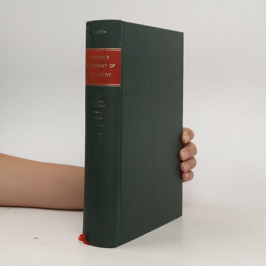 Willem Elbertus Clason Elsevier's Dictionary of Metallurgy