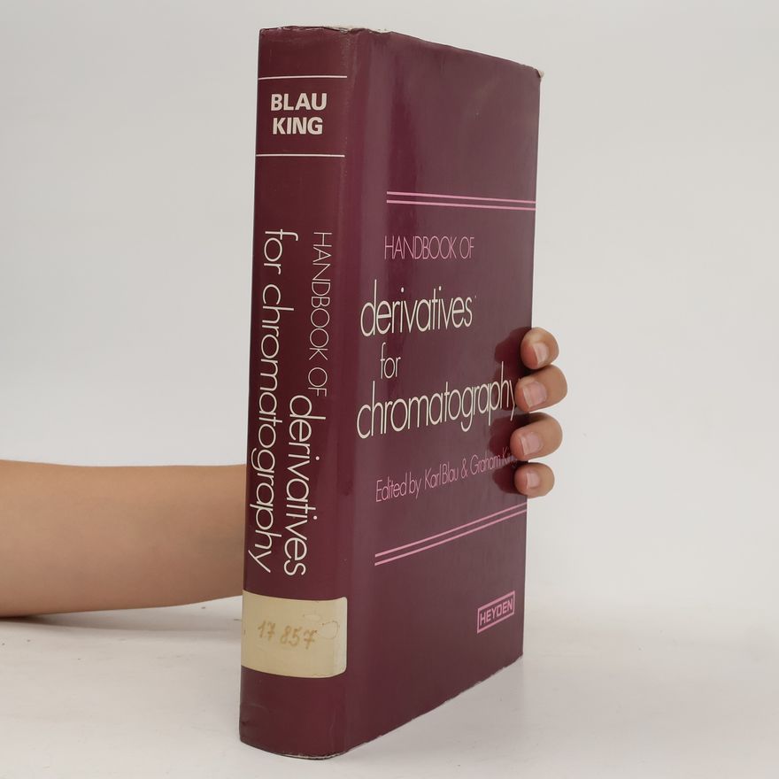 Karl Blau Handbook of derivates for chromatography