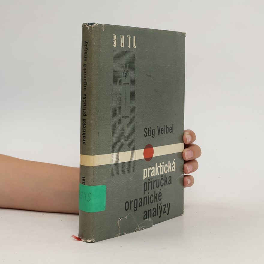 Stig Veibel Praktická příručka organické analýzy