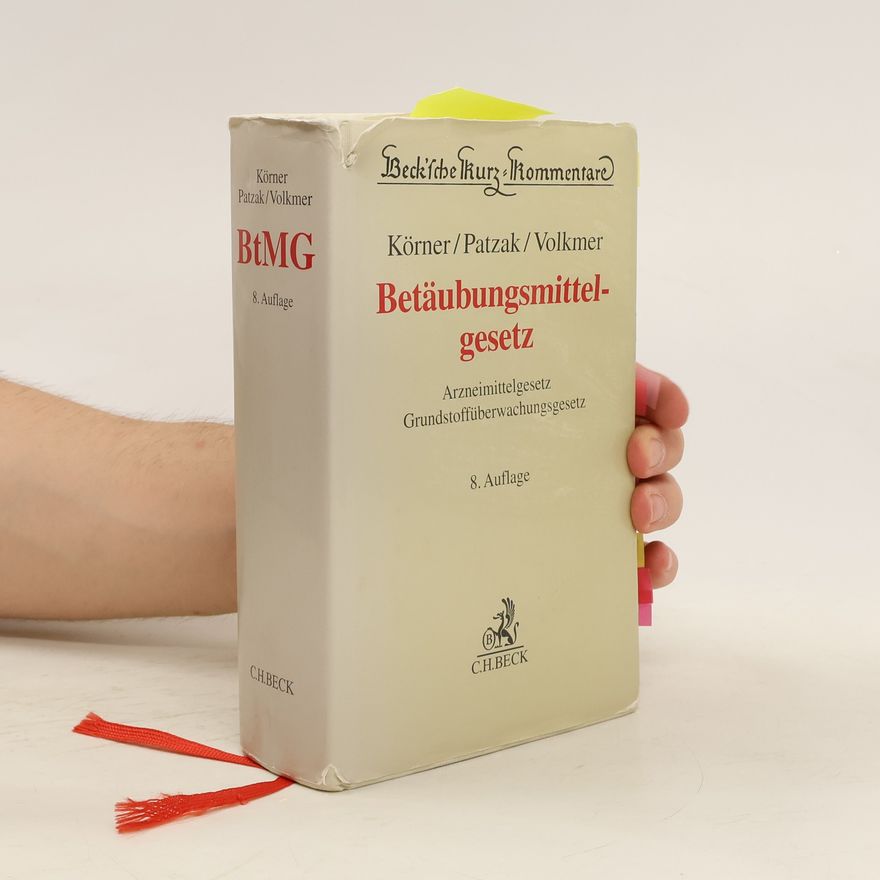 Harald Hans Körner Betäubungsmittelgesetz, Arzneimittelgesetz, Grundstoffüberwachungsgesetz