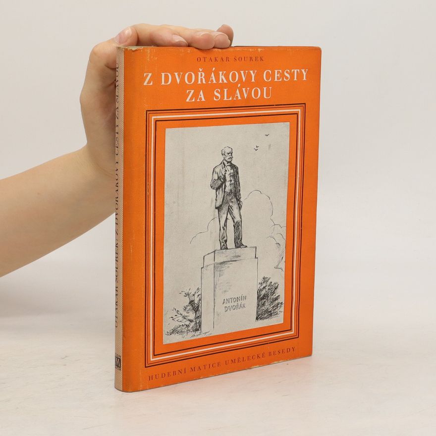 Otakar Šourek Z Dvořákovy cesty za slávou