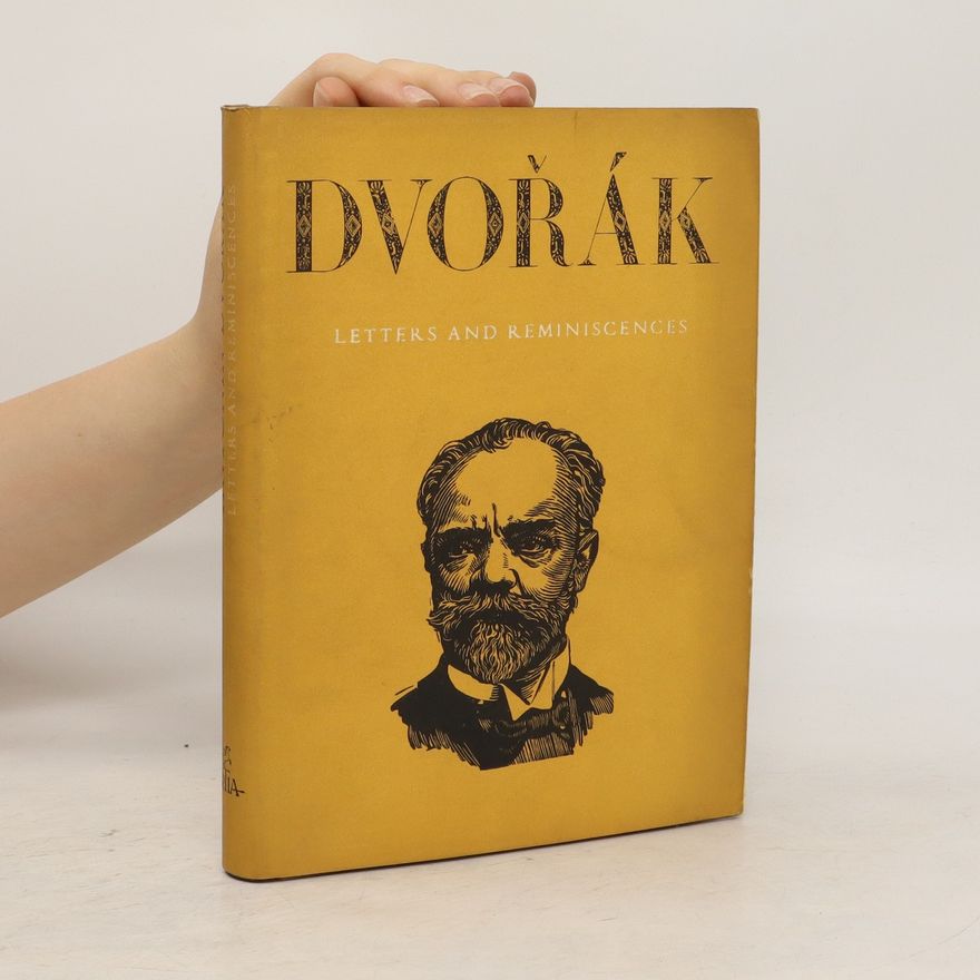 Otakar Šourek Dvořák, Letters and Reminiscences