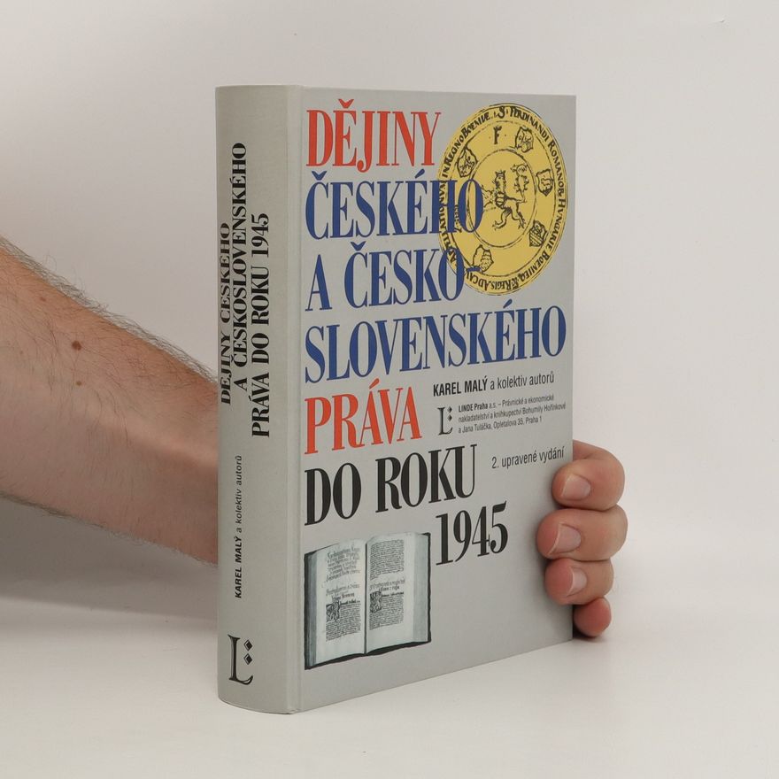 Kolektiv autorů Dějiny českého a československého práva do roku 1945