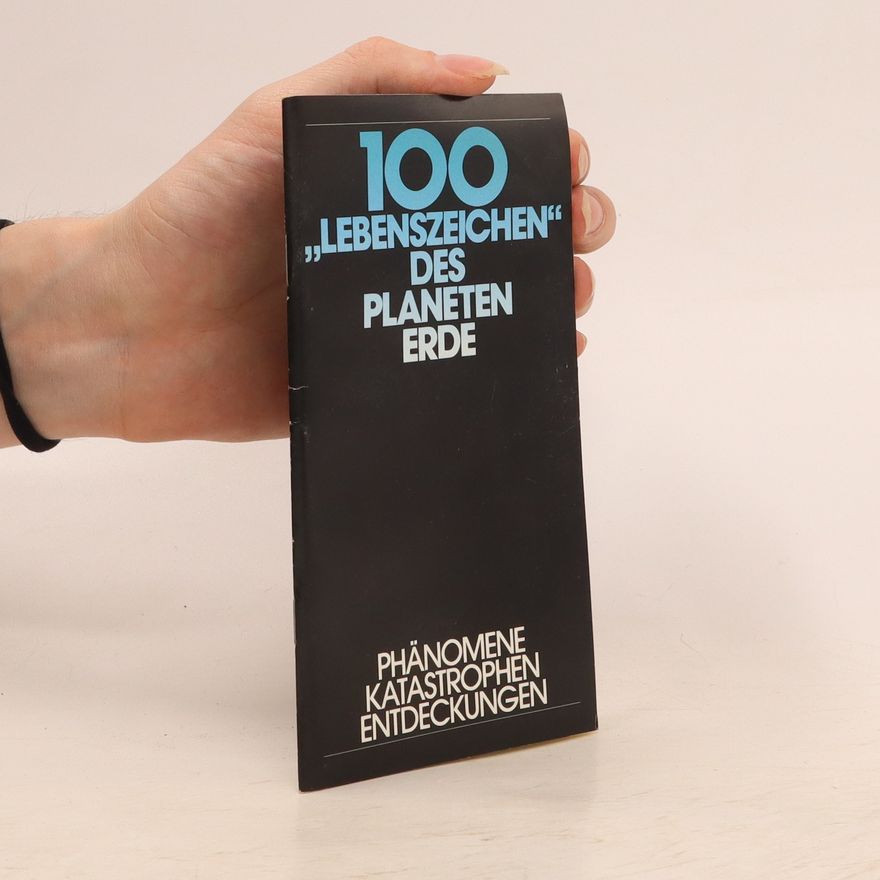 Collectif d'auteurs 100 Lebenszeichen des Planeten Erde