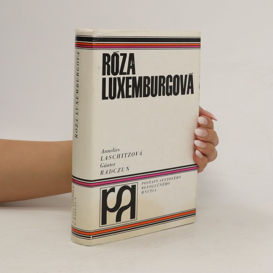 Annelies Laschitzová Róza Luxemburgová