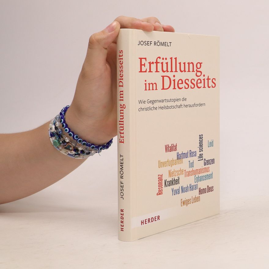 Josef Römelt Erfüllung im Diesseits