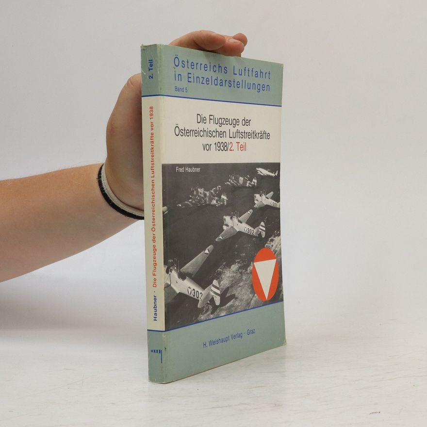 AA.VV. Die Flugzeuge der österreichischen Luftstreitkräfte vor 1938/2. Teil