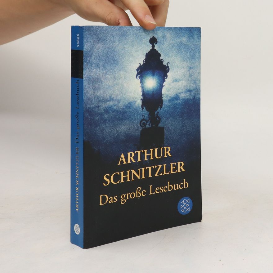 Arthur Schnitzler Das große Lesebuch